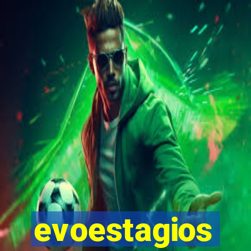 evoestagios