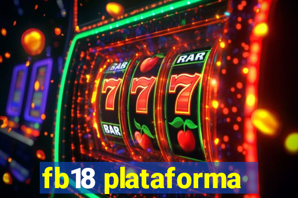 fb18 plataforma