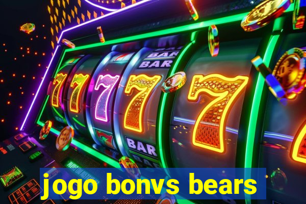 jogo bonvs bears