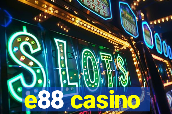 e88 casino