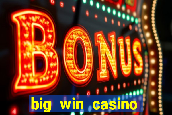 big win casino online slot