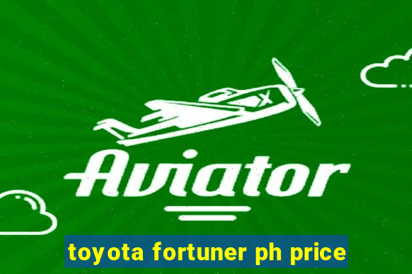 toyota fortuner ph price