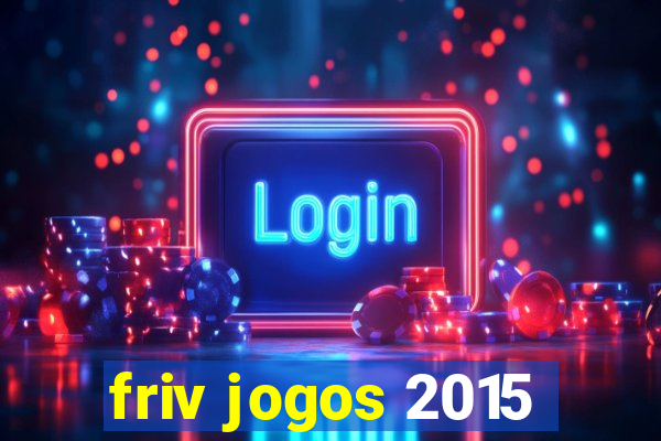 friv jogos 2015