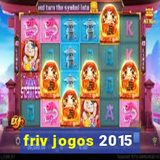 friv jogos 2015