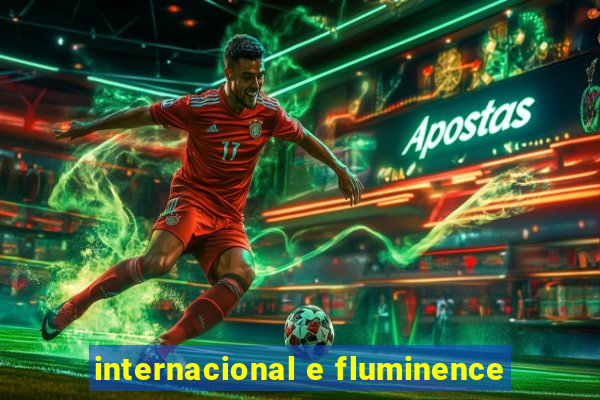 internacional e fluminence