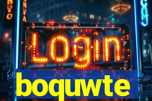 boquwte