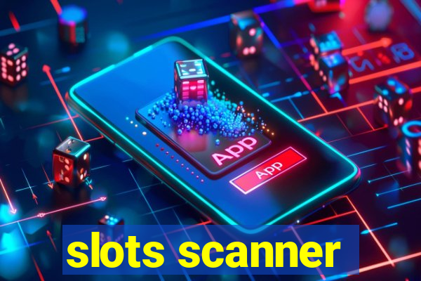 slots scanner