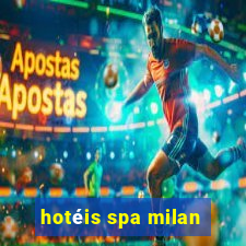 hotéis spa milan