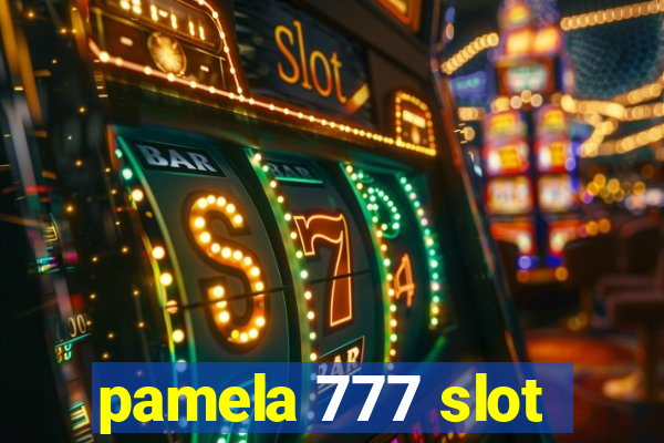 pamela 777 slot