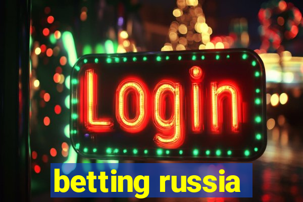 betting russia