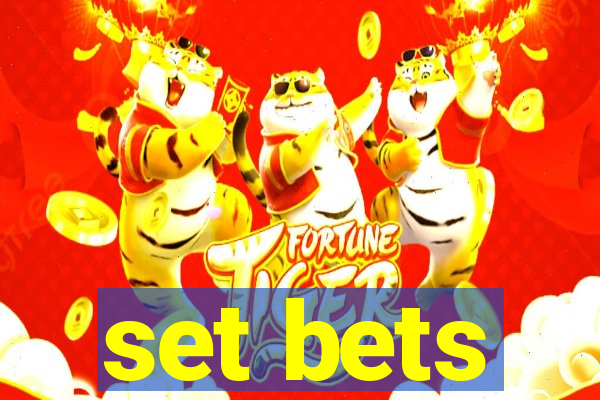 set bets