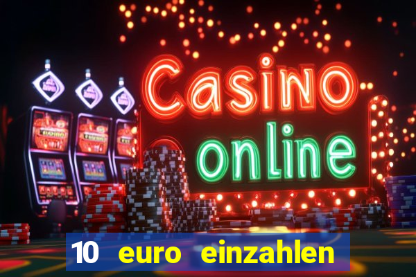 10 euro einzahlen 50 euro spielen casino 2021