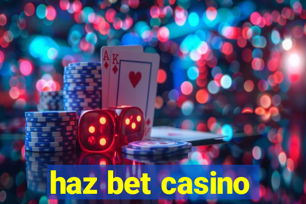 haz bet casino