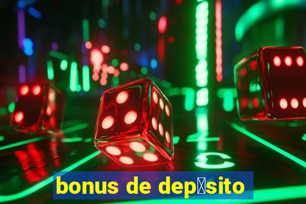 bonus de dep贸sito