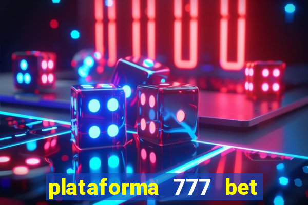 plataforma 777 bet 茅 confi谩vel