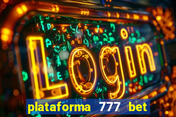 plataforma 777 bet 茅 confi谩vel