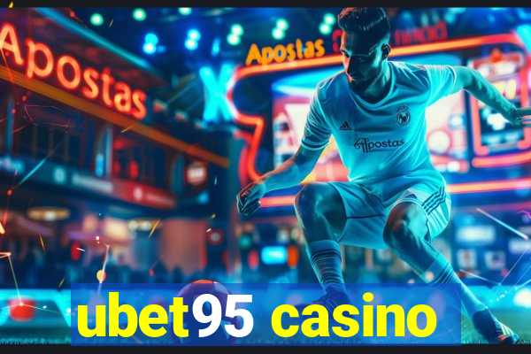 ubet95 casino