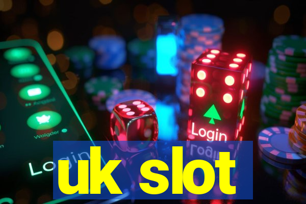 uk slot