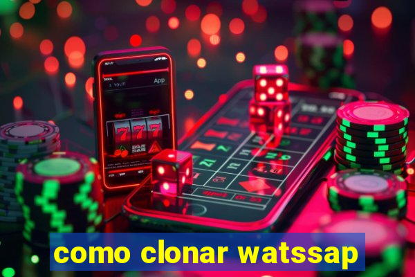 como clonar watssap