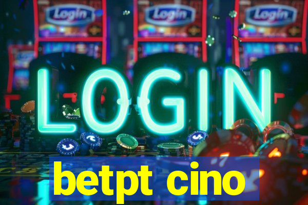 betpt cino