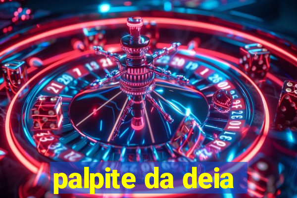 palpite da deia