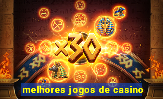 melhores jogos de casino