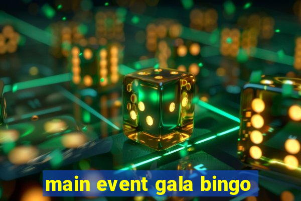 main event gala bingo