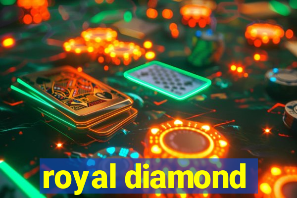 royal diamond