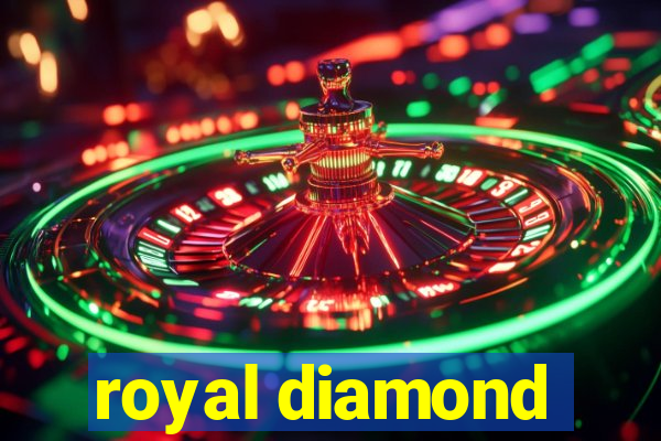 royal diamond