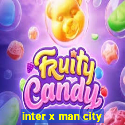 inter x man city