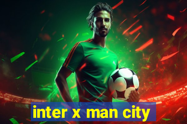 inter x man city