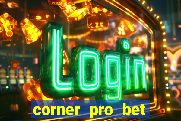 corner pro bet vale a pena