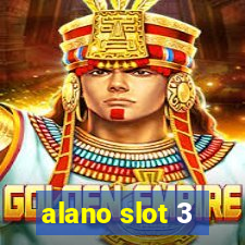 alano slot 3