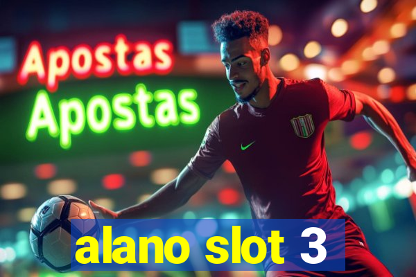 alano slot 3