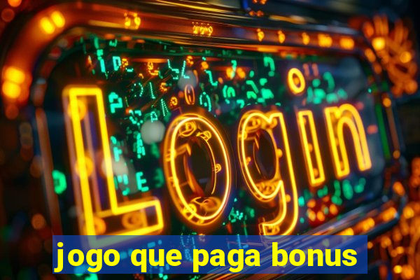 jogo que paga bonus