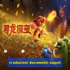 traduzioni documenti napoli