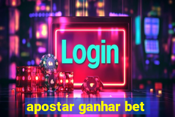 apostar ganhar bet