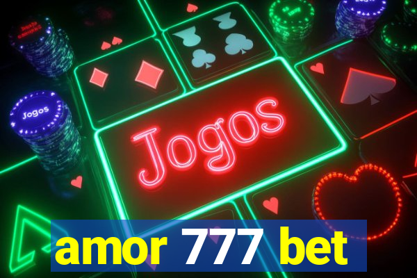 amor 777 bet