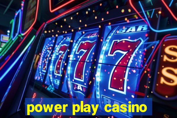 power play casino