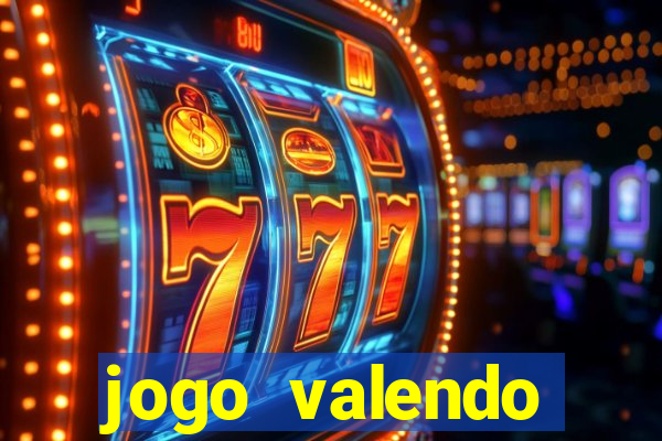 jogo valendo dinheiro online