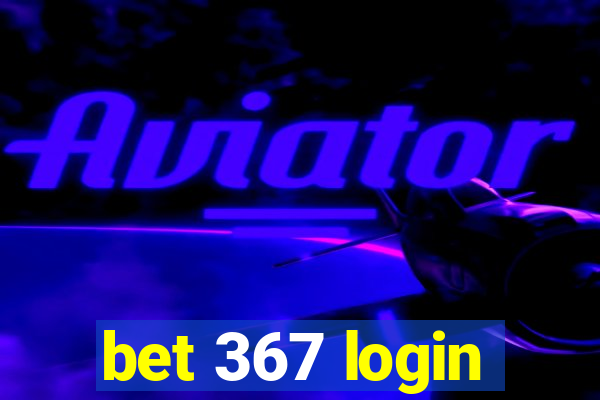 bet 367 login