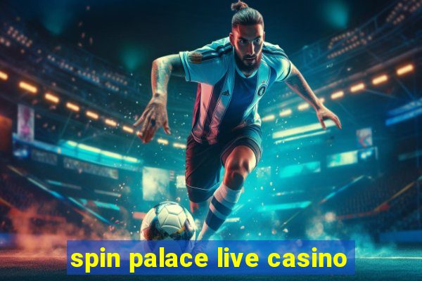 spin palace live casino