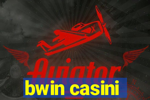 bwin casini