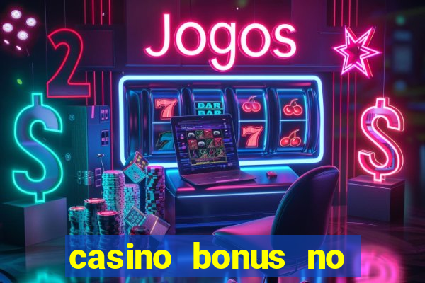 casino bonus no deposit 2017