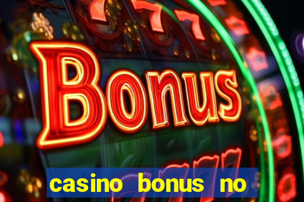 casino bonus no deposit 2017