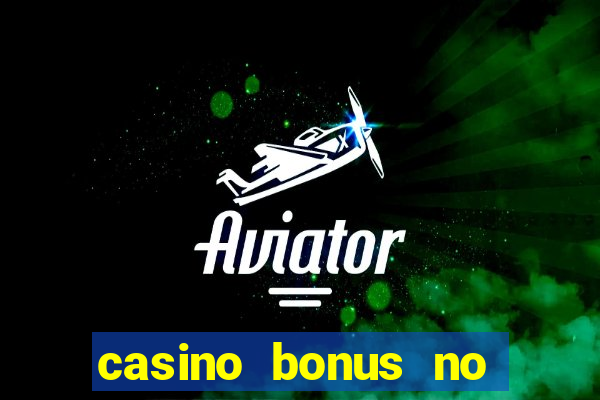 casino bonus no deposit 2017