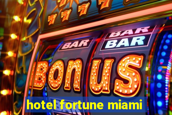 hotel fortune miami