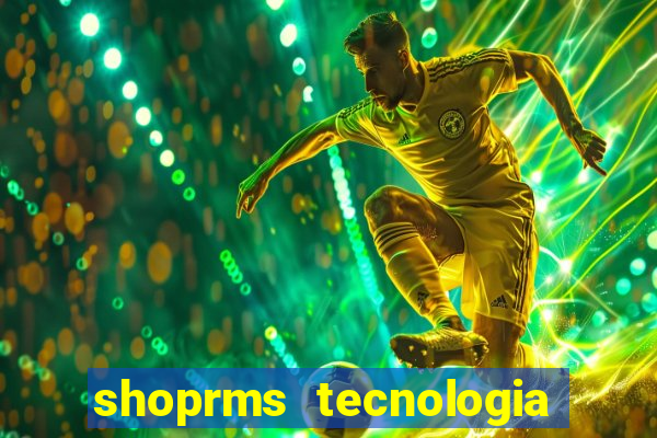 shoprms tecnologia e servicos ltda jogos online