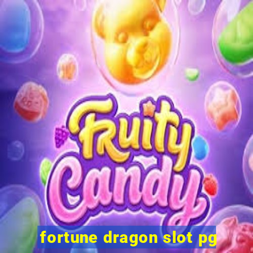 fortune dragon slot pg