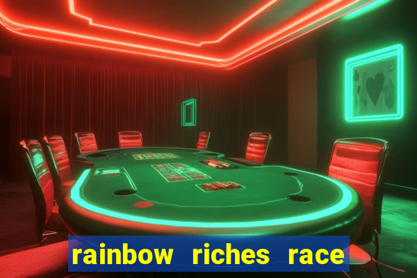 rainbow riches race day slot